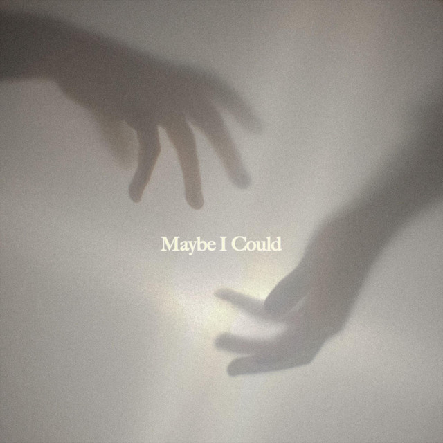 Maybe I Could cover