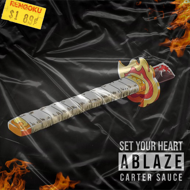 Set Your Heart Ablaze Rengoku Rap Single By Carter Sauce Spotify