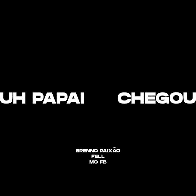 Uh Papai Chegou cover art