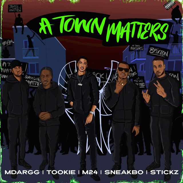 A Town Matters (feat. Tookie, M Dargg, Stickz & Sneakbo)