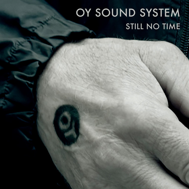 Обкладинка: Still No Time — OY Sound System