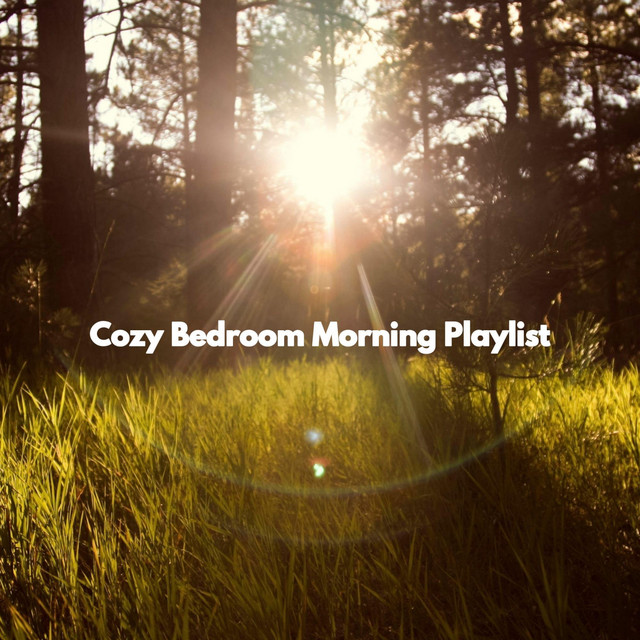 Cozy Bedroom Morning Playlist cover art