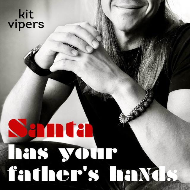 Обкладинка: Santa Has Your Father's Hands — Kit Vipers