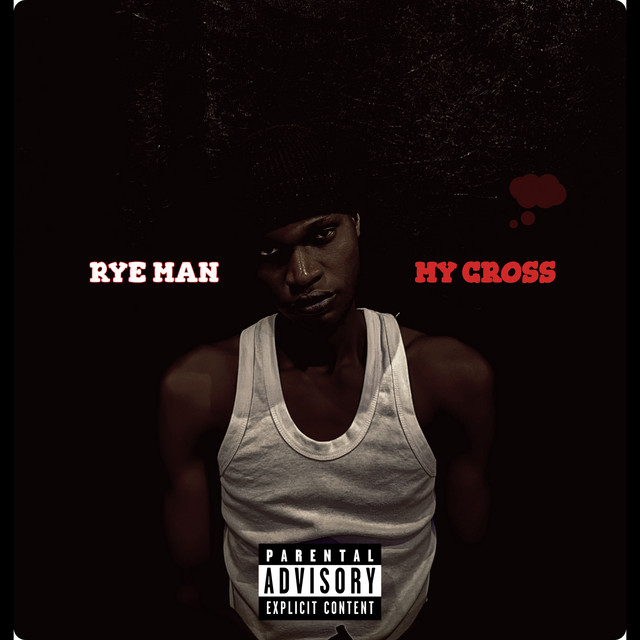 My Cross - Single by Rye man | Spotify