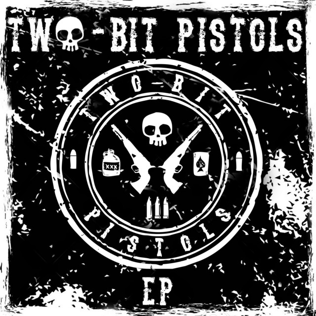 Two-Bit Pistols | Spotify