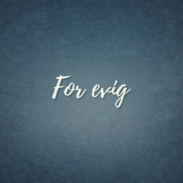 For evig