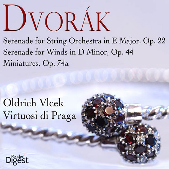 Dvorák: Serenade for String Orchestra in E Major, Op. 22; Serenade for Winds in D Minor, Op. 44; Miniatures, Op. 74a