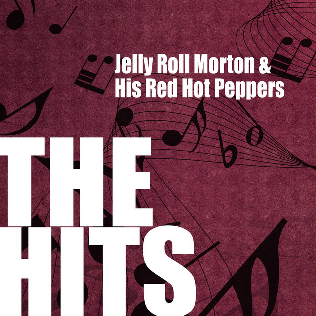 Jelly Roll Morton & His Red Hot Peppers: The Hits cover art
