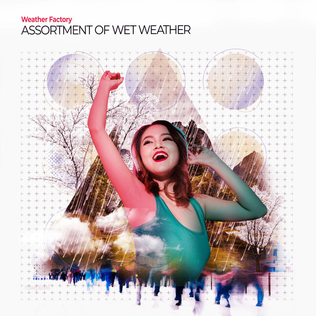Assortment of Wet Weather - Album by Weather Factory | Spotify