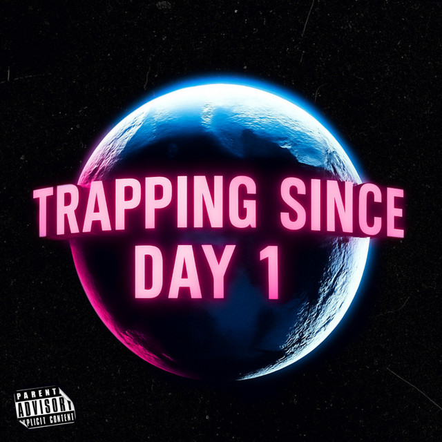 Trapping Since Day 1 cover art