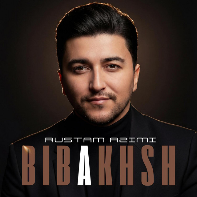 Bibakhsh ‑ 曲・歌詞：Rustam Azimi | Spotify