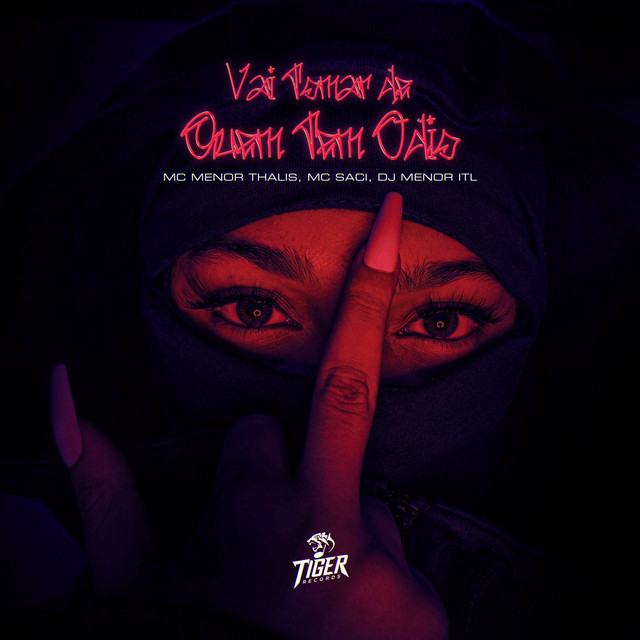 VAI TOMAR DE QUEM TEM ODIO