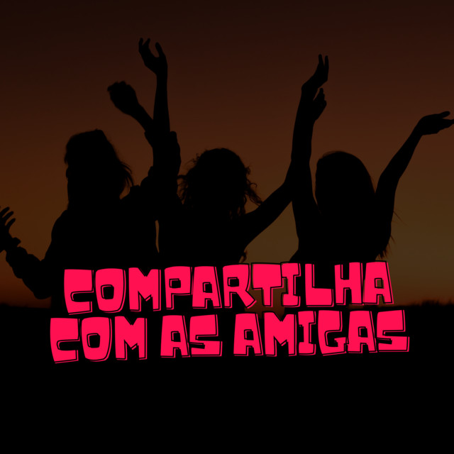 Compartilha Com as Amigas