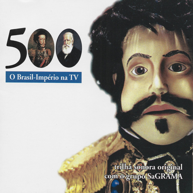 500 anos - O Brasil-Império na TV cover art