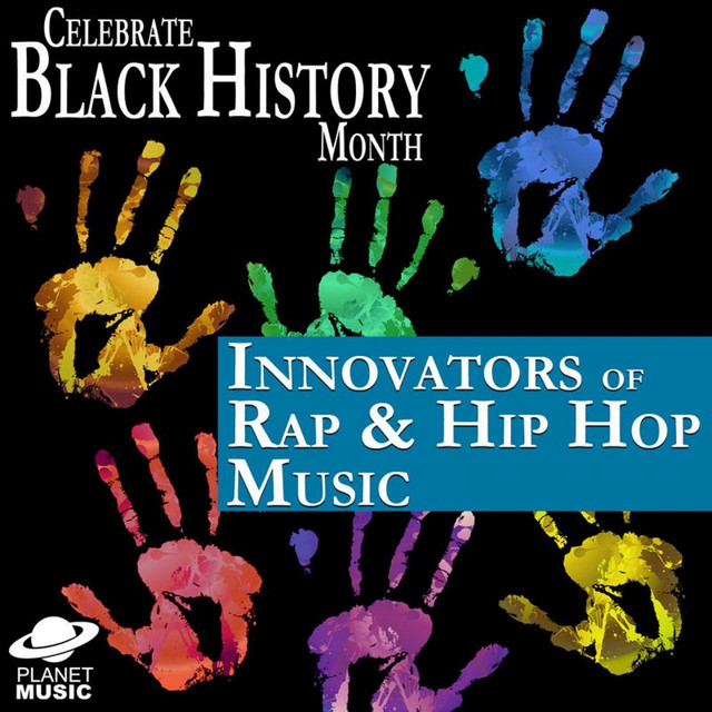 Celebrate Black History Month: Innovators of Rap & Hip Hop Music cover art