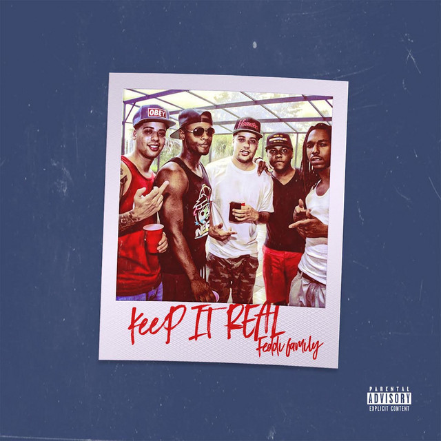 Keep It Real - Single by Feddi Family | Spotify