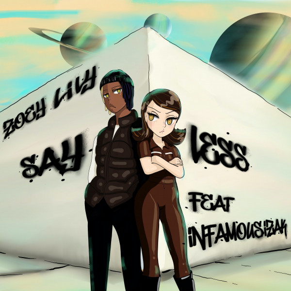 Say Less (feat. INFAMOUSIZAK)
