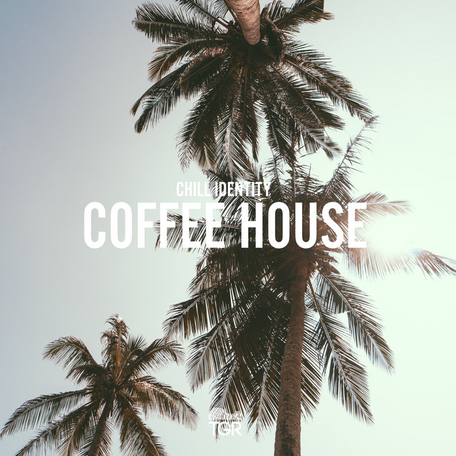 Coffee House - Single by Chill Identity | Spotify