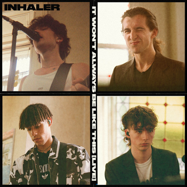 It Won't Always Be Like This (Deluxe) - Album by Inhaler | Spotify