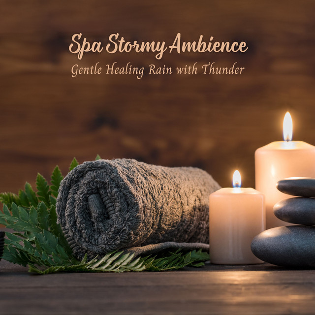 Spa Stormy Ambience: Gentle Healing Rain with Thunder cover art