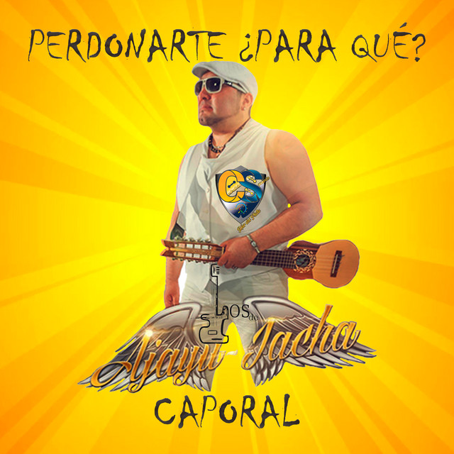 Perdonarte ¿Para Qué? (Caporal) album image