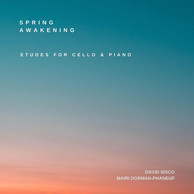 Spring Awakening: Etudes for Cello & Piano