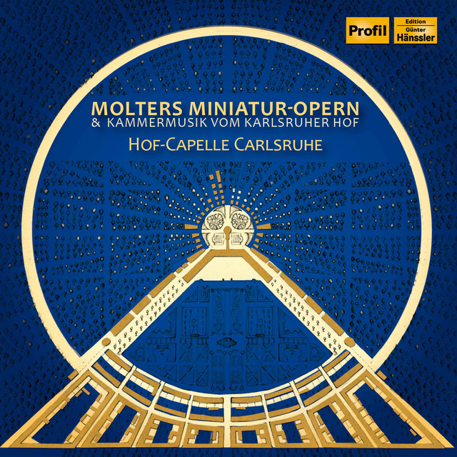 Molters Miniatur-Opern & Kammermusik vom Karlsruher Hof — Hof-Capelle Carlsruhe