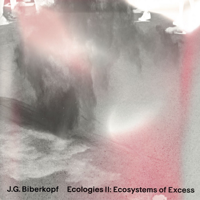 Ecologies II: Ecosystems Of Excess cover art