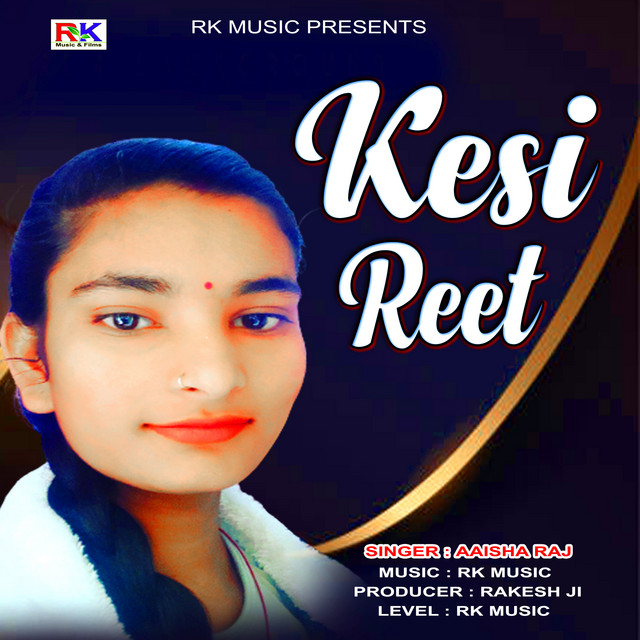 Kesi Reet (Hindi Song) - Single by Aaisha Raj | Spotify
