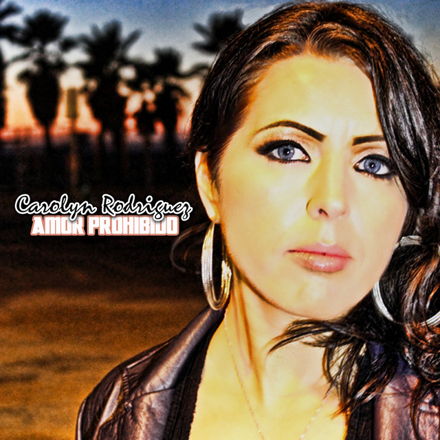 Amor Prohibido - Single by Carolyn Rodriguez | Spotify