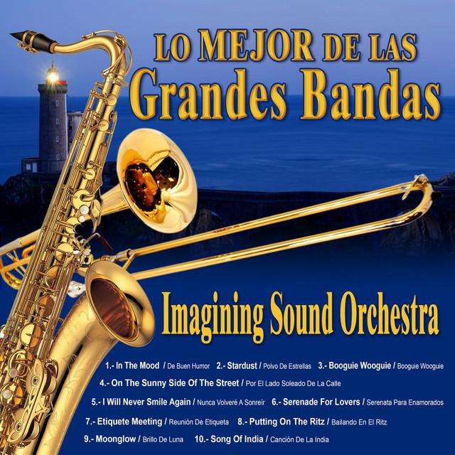 Lo Mejor De Las Grandes Bandas - Album by The Imagining Sound Orchestra ...