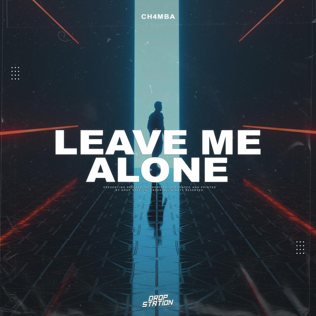 Leave Me Alone - EP by Ch4mba | Spotify