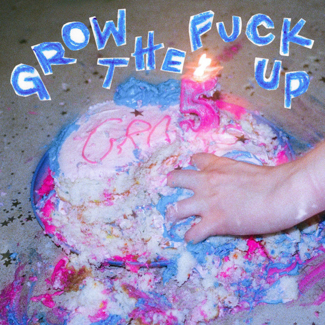 Grow The Fuck Up cover art