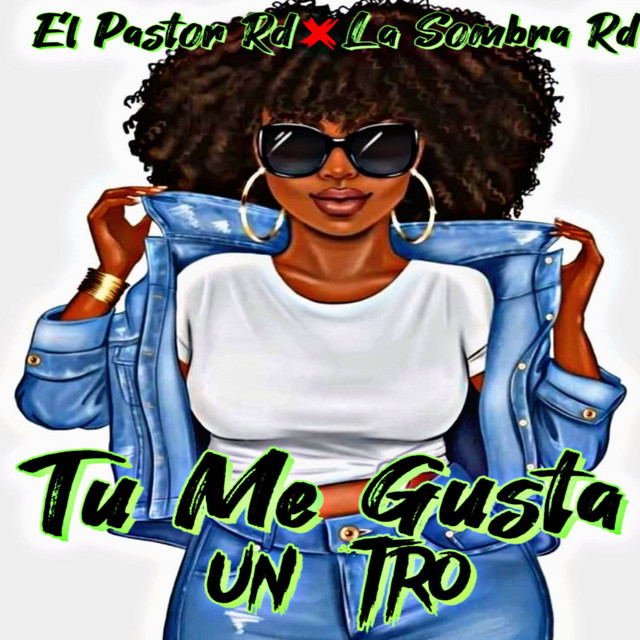 Tu Me Gusta Un Tro