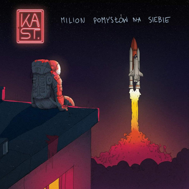 Milion Pomysłów Na Siebie - Album by Kast. | Spotify