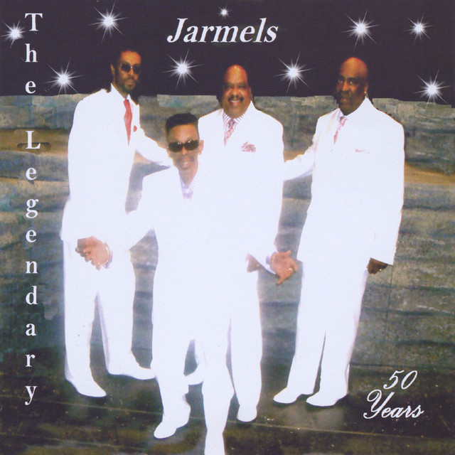 The Legendary Jarmels 50 Years - Album by The Jarmels | Spotify