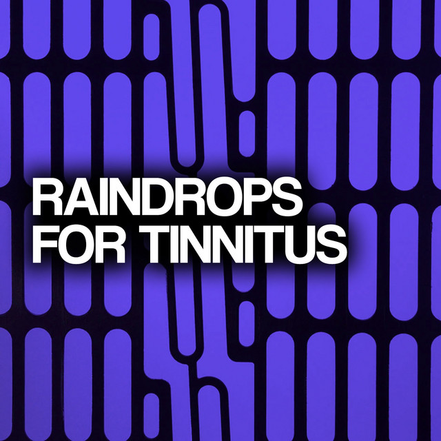 Raindrops for Tinnitus ! ! ! ! - Album by Tinnitus | Spotify