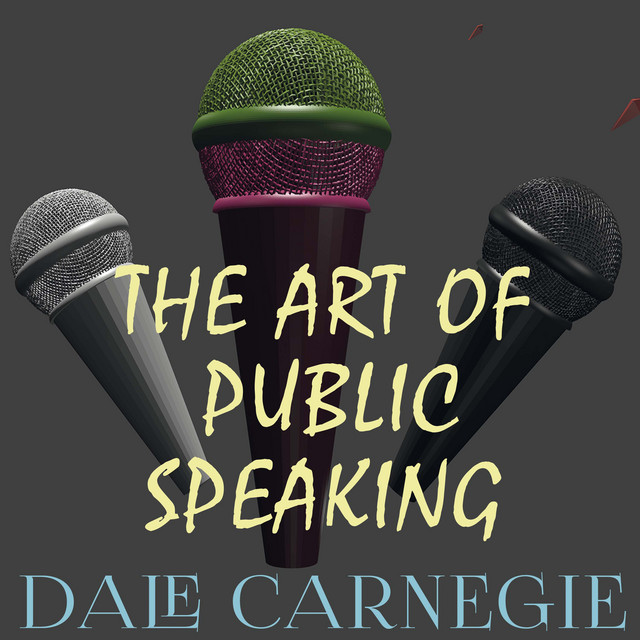 The Art of Public Speaking - Audiobook by Dale Carnegie | Spotify