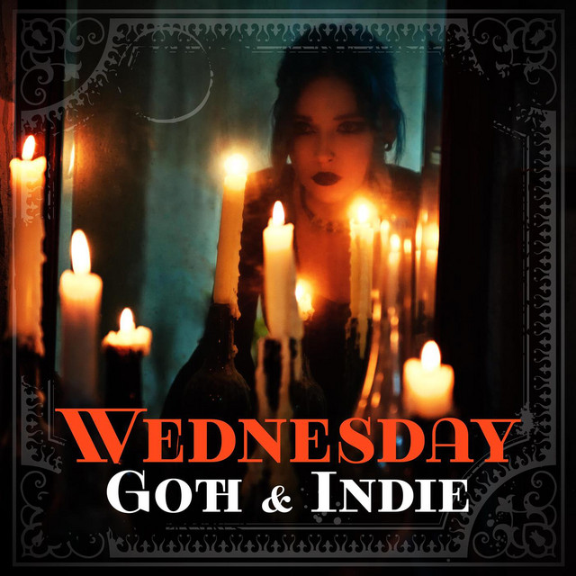 Wednesday Goth & Indie - Compilation by Various Artists | Spotify