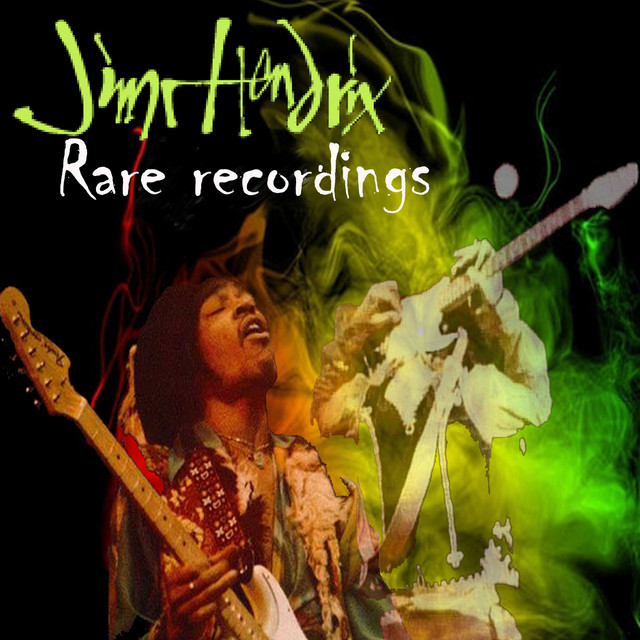 Rare Recordings - Compilation by Jimi Hendrix | Spotify