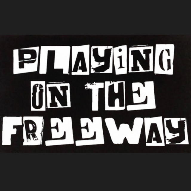 Playing On The Freeway