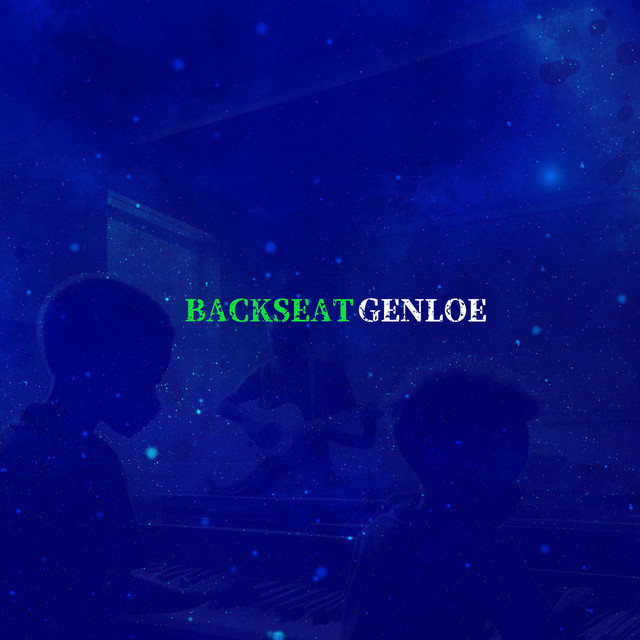 Backseat - Single by GENLOE | Spotify