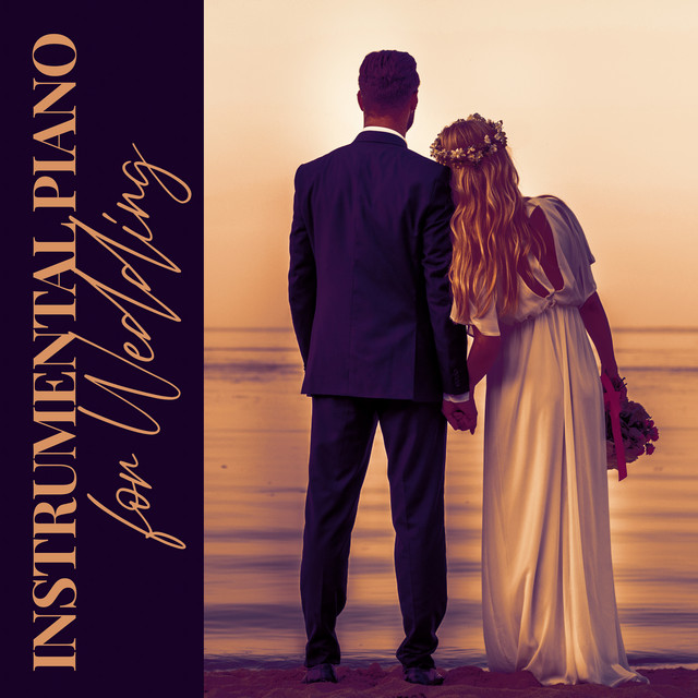 Instrumental Piano for Wedding (Create a Sentimental and Romantic Atmosphere) cover art