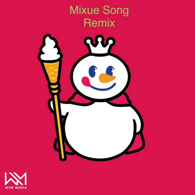 Mixue Song (Remix) - Single by marioduychinh | Spotify