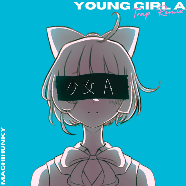 Young Girl A (Trap Remix)