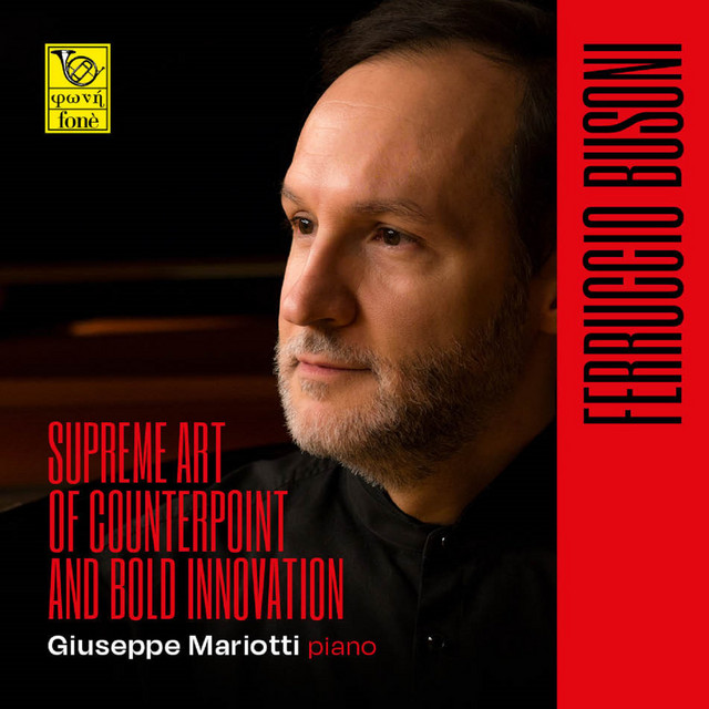 Ferruccio busoni (Supreme art of counterpoint and bold innovation)