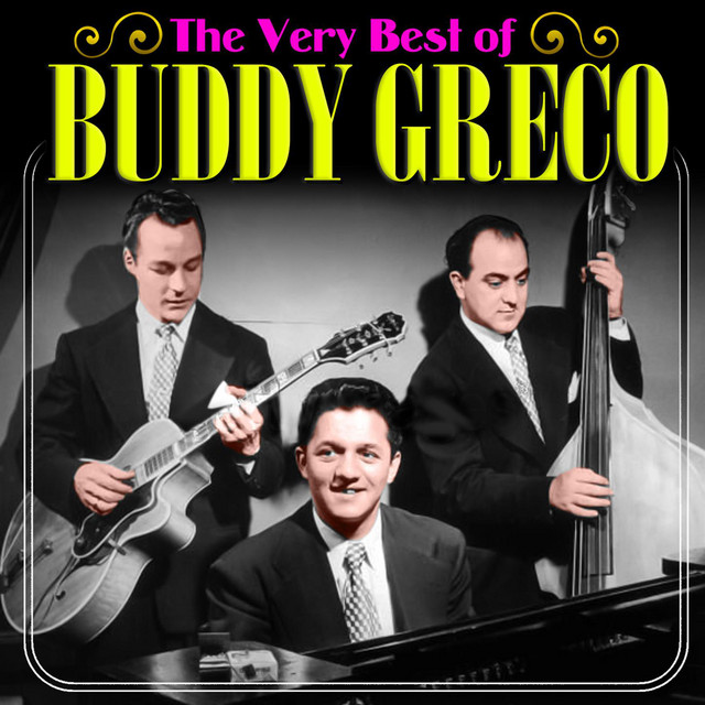 My Buddy / On Stage: Very Best of/バディグレコ The Very Best Of Buddy Greco - Compilation by Buddy Greco | Spotify