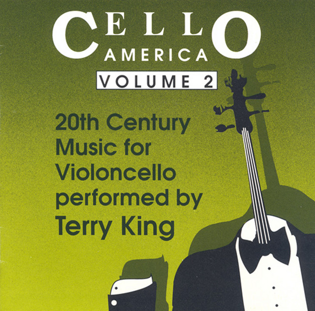 Cello America Vol 2 Foss L Creston P Riegger W Drew J Cowell H Album By Terry King Spotify