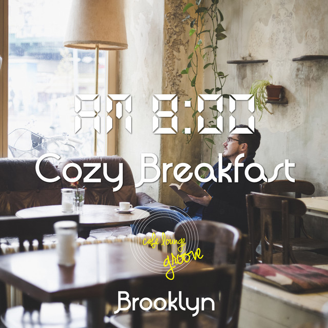 AM8:00, Cozy Breakfast, Brooklyn ～ Relaxing Holiday Morning Chillhop cover art