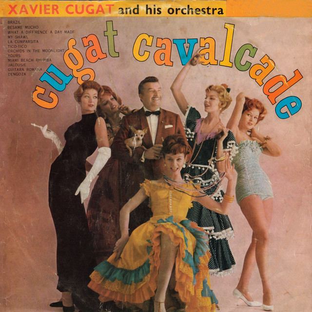 Cugat Cavalcade - Album by Xavier Cugat | Spotify